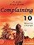 Complaining: A Life Free from Complaining