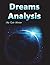 Dreams Analysis: The Hidden Meaning of Naked Dreams, Lucid Dreams, Déjà  Vus, and Sleep Walking