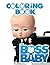 The Boss Baby Coloring Book by CB PRESS