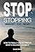 Stop Stopping: How To Final...