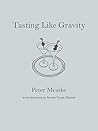 Tasting Like Gravity: Rondeaux and Other Poems Tasting Like Gravity: Rondeaux and Other Poems