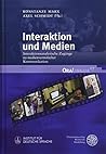 Interaktion Und Medien: Interaktionsanalytische Zugange Zu Medienvermittelter Kommunikation (Oralingua) (German Edition)