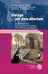 Dialoge Mit Dem Altertum: Sinnstiftungen Aus Der Vergangenheit in Antike, Fruher Neuzeit Und Moderne (Bibliothek Der Klassischen Altertumswissenschaften) (German Edition)