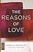 The Reasons of Love (Princeton Classics)
