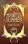 Mantis Summer