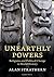 Unearthly Powers: Religious and Political Change in World History