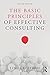 The Basic Principles of Effective Consulting