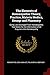 The Elements of Homœopathic Theory, Practice, Materia Medica, Dosage and Pharmacy: Comp. and Arranged From Homœopathic Text Books for the Information of All Enquirers Into Homœopathy