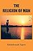 The Religion of Man