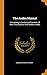 The Arabic Manual: Comprising A Condensed Grammar Of Both The Classical And Modern Arabic