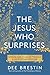 The Jesus Who Surprises: Op...