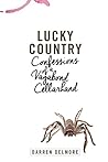 Lucky Country: Confessions of a Vagabond Cellarhand