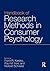 Handbook of Research Methods in Consumer Psychology