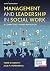 Management and Leadership in Social Work: A Competency-Based Approach