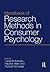 Handbook of Research Methods in Consumer Psychology