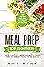 Meal Prep for Beginners: Th...