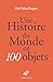 Une Histoire Du Monde En 100 Objets (French Edition)