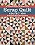 Scrap Quilt Collection: 16 ...