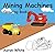 Mining Machines Colouring Book