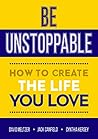 Be Unstoppable: H...