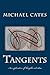 Tangents by Michael Cates