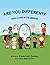 Are You Different?: Take a ...