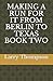 MAKING A RUN FOR IT FROM BERLIN TO TEXAS BOOK TWO by Larry K. Thompson
