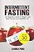 Intermittent Fasting: The Beginner