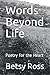 Words Beyond Life: Poetry f...