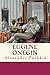 Eugene Onegin: A Romance of Russian Life in Verse