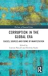 Corruption in the Global Era: Causes, Sources and Forms of Manifestation (The Law of Financial Crime)