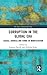 Corruption in the Global Era: Causes, Sources and Forms of Manifestation (The Law of Financial Crime)