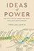 Ideas of Power: The Politic...