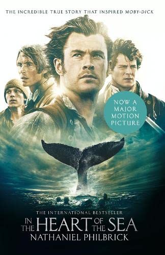 In the Heart of the Sea: The Tragedy of the Whaleship Essex