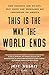 This Is the Way the World Ends: How Droughts and Die-offs, Heat Waves and Hurricanes Are Converging on America