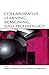 Collaborative Learning, Reasoning, and Technology (Rutgers Invitational Symposium on Education Series)