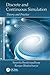 Discrete and Continuous Simulation: Theory and Practice