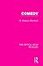 Comedy (The Critical Idiom Reissued)