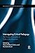 Interrogating Critical Pedagogy (Routledge Research in Education)