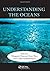 Understanding the Oceans: A...