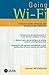 Going Wi-Fi: Networks Untethered with 802.11 Wireless Technology