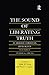 The Sound of Liberating Truth: Buddhist-Christian Dialogues in Honor of Frederick J. Streng (Routledge Critical Studies in Buddhism)