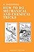 How to Do Mechanical And Chemical Tricks: Complete Instruction for Performing Over Sixty Ingenious Mechanical And Chemical Tricks (Tricks Book)
