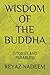 WISDOM OF THE BUDDHA: