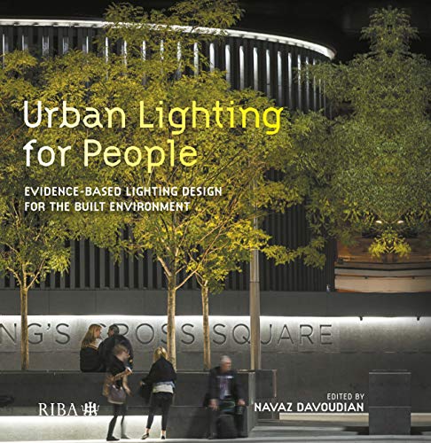 Urban Lighting for People: Evidence-Based Lighting Design for the Built Environment (Paperback)