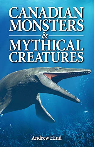 Canadian Monsters & Mythical Creatures (Paperback)