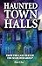 Haunted Town Halls: From the Case Files of The Searcher Group