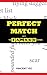 Perfect Match: part of The ...