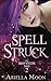 Spell Struck (The Teen Wytche Saga)