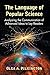 The Language of Popular Science: Analyzing the Communication of Advanced Ideas to Lay Readers